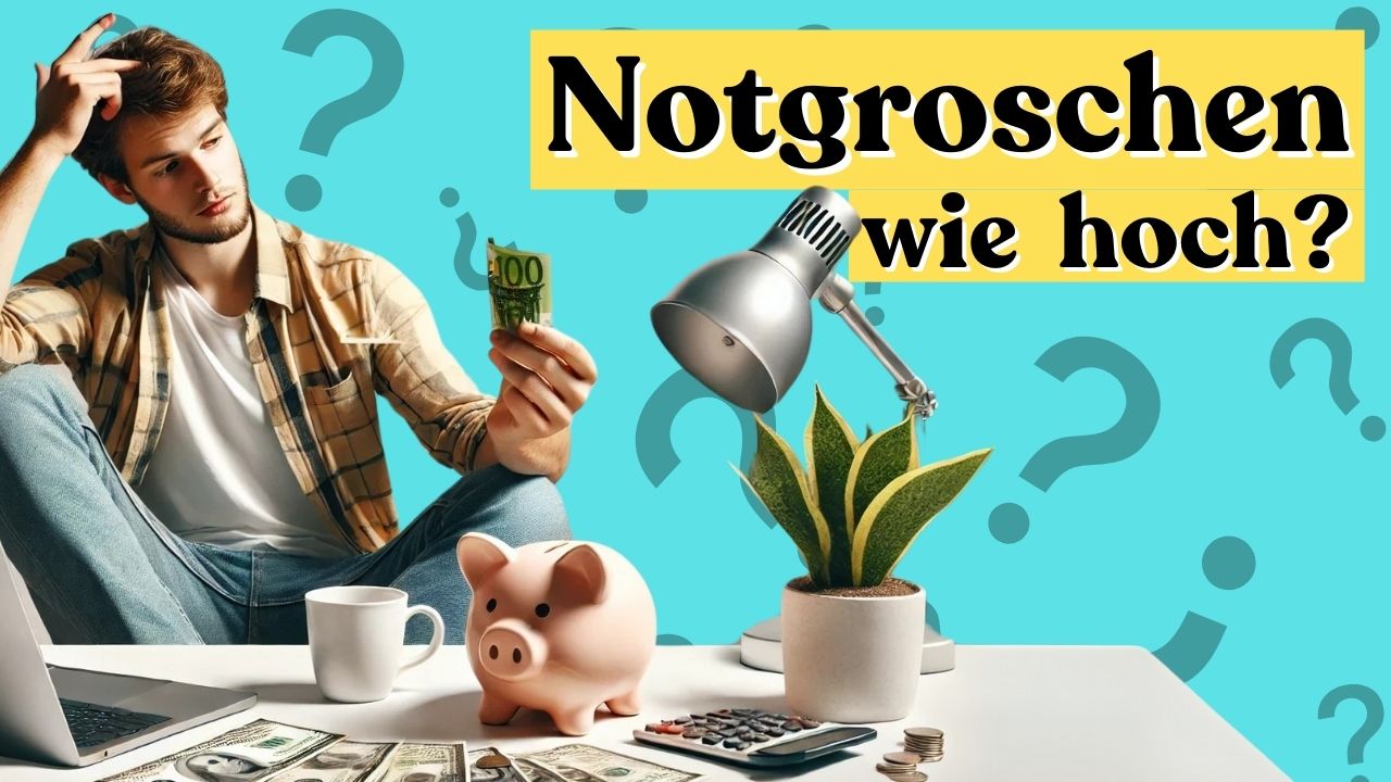 Dein Notgroschen wie hoch sollte der sein? Die Wahrheit ist …