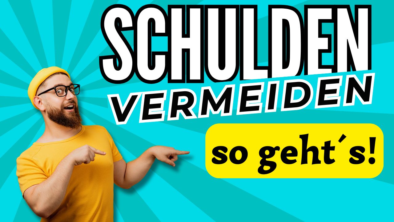 Schulden vermeiden! Mit diesen 7 Tips klappt´s bestimmt!